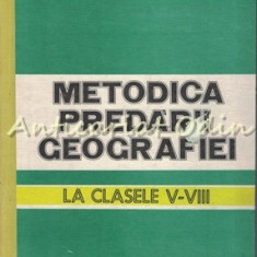 Metodica Predarii Geografiei La Clasele V-VIII - Onoriu Danet, Maria Enache