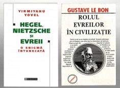 Pach. 2 carti Y. Yovel- Hegel, Nietzsche si evreii/G. Le Bon - Rolul evreilor... foto