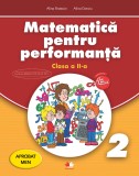 Cumpara ieftin Matematica pentru performanta. Clasa a II-a