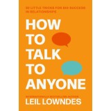 How to Talk to Anyone - Leil Lowndes