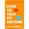 How to Talk to Anyone - Leil Lowndes