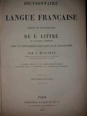 E. LITTRE - A. BEAUJEAN - DICTIONNAIRE DE LANGUE FRANCAISE {1883} foto
