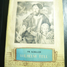 Fr.Schiller - Wilhelm Tell- Ed.Tineretului 1955 , trad. Veronica Porumbacu ,191p