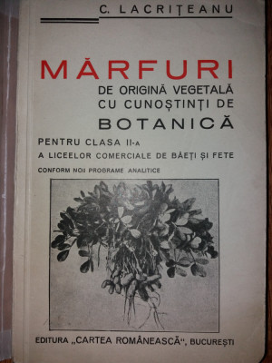 C. LACRITEANU - MARFURI DE ORIGINA VEGETALA CU CUNOSTINTI DE BOTANICA {1938} foto