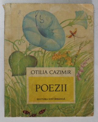 POEZII de OTILIA CAZIMIR , ILUSTRATII de ELENA CHINSCHI , 1975 foto