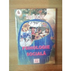 PSIHOLOGIE SOCIALA de DAN CRACIUN , Bucuresti 2005