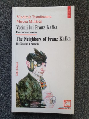 VECINII LUI FRANZ KAFKA - Tismaneanu, Mihaies foto