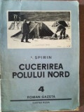 Cucerirea Polului Nord Roman gazeta - I. Spirin