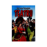 Teatru - Ion Luca Caragiale