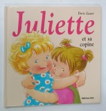 JULIETTE ET SA COPINE , texte et illustrations de DORIS LAUER , 2008
