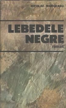 Lebedele negre - Nicolae Margeanu