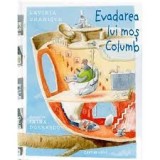 Evadarea lui moș Columb - Lavinia Braniste - Editura Cartier
