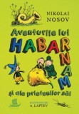 Aventurile lui Habarnam si ale prietenilor sai - Nikolai Nosov - Carte Copii - Povesti