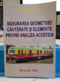 Măsurarea geometriei căii ferate și elemente privind analiza acesteia. Stafie