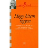 Hogy hitem legyen - Andr&aacute;sfalvy Bertalan n&eacute;prajzkutat&oacute;val besz&eacute;lget Heidl Gy&ouml;rgy - Heidl Gy&ouml;rgy