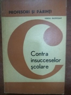 Contra insucceselor scolare- Virgil Radulin foto