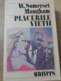 PLACERILE VIETII-W. SOMERSET MAUGHAM