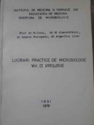 LUCRARI PRACTICE DE MICROBIOLOGIE VOL.2 VIROLOGIE-M. DUCA, M. ALEXANDRESCU, V. MOROSANU, A. COLEV-257474 foto