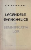 Legendele Evanghelice si Semnificatia Lor - I.A. Kriveliov, Editura Stiintifica, 1962, Mitologie, Carte veche