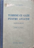 Turbine cu Gaze Aviatie G.S. Jiritchi, Editura Tehnica 1952, Romana, 539 Pagini, Hardcover