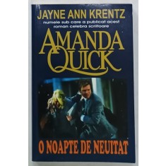 O NOAPTE DE NEUITAT de AMANDA QUICK ( JAYNE ANN KRENTZ ) , 2006