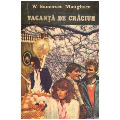 William Somerset Maugham - Vacanta de craciun - 114547 foto
