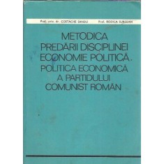 Metodica predarii disciplinei Economie-politica a PCR - Costache Sandu