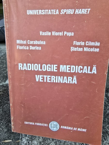 RADIOLOGIE MEDICALA VETERINARA - VASILE VIOREL POPA