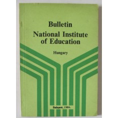 BULLETIN NATIONAL INSTITUTE OF EDUCATION , HUNGARY , 1986