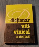 Dictionar viti - vinicol in 5 limbi Maria Vlaiculescu Gorodea