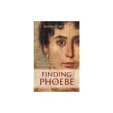 Finding Phoebe: What New Testament Women Were Really Like