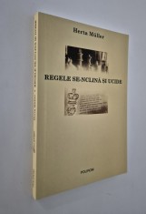 Herta Muller Regele se-nclina si ucide
