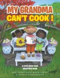 My Grandma Can't Cook !: a read alone read aloud first book