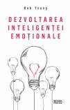 Dezvoltarea inteligentei emotionale - Rob Yeung - Meteor Press
