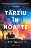 Cumpara ieftin Tarziu In Noapte, Claire Daverley - Editura Bookzone