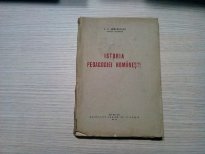 ISTORIA PEDAGOGIEI ROMANESTI - S. S. Barsanescu -1941, 151 p. foto