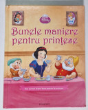 BUNELE MANIERE PENTRU PRINTESE , 2010 * EDITIE CARTONATA , DEFECT COPERTA