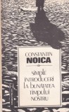 Constantin Noica - Simple introduceri la bunatatea timpului nostru z3