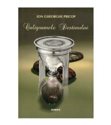 Ion Gheorghe Pricop - Caligramele destinului - 123430 foto