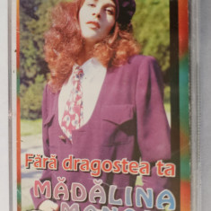 MADALINA MANOLE - FARA DRAGOSTEA TA , ROTON IASI . STARE FOARTE BUNA ,