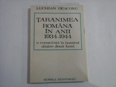 TARANIMEA ROMANA IN ANII 1934-1944 o constiinta la hotarul dintre doua lumi - Luchian DEACONU