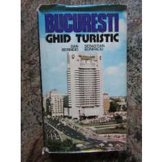 Bucuresti.Ghid turistic de Dan Berindei,Sebastian Bonifaciu