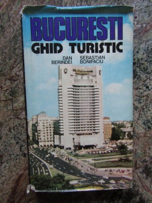 Bucuresti.Ghid turistic de Dan Berindei,Sebastian Bonifaciu foto