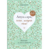 Anya &amp; apa, k&eacute;rlek... mes&eacute;ljetek r&oacute;lam! - Babanapl&oacute; az első &eacute;v eml&eacute;keiről - Elma Van Vliet