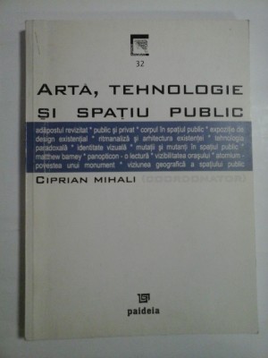 ARTA, TEHNOLOGIE SI SPATIU PUBLIC - CIPRIAN MIHALI foto