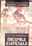 Miturile Esentiale - Victor Kernbach, Editura Univers Enciclopedic, Folclor, Carte in limba Romana