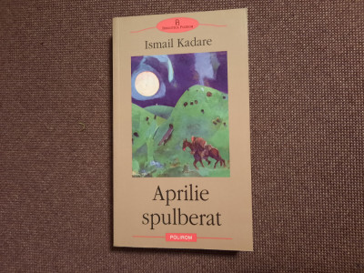 Ismail Kadare - Aprilie spulberat foto