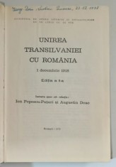 UNIREA TRANSILVANIEI CU ROMANIA - 1 DECEMBRIE 1918 , redactori ION POPESCU - PUTURI si AUGUSTIN DEAC , 1972 foto