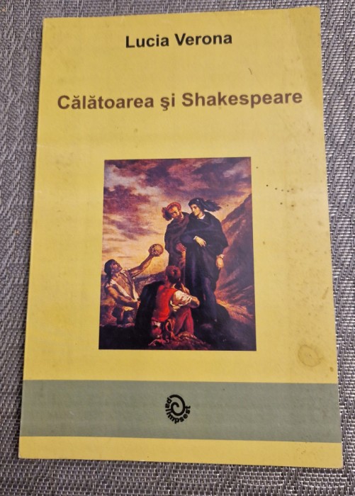 Calatoria lui Shakespeare Lucia Verona cu autograf