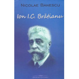 Nicolae Banescu - Ion I.C. Bratianu - 134605